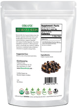 Photo of back of 1 lb bag of Guarana Seeds - Organic, Whole Herb & Root Powders Z Natural Foods