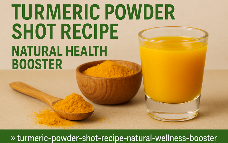 Turmeric Powder Shot Recipe | Natural Health Booster