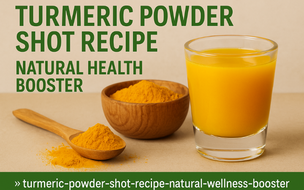 Turmeric Powder Shot Recipe | Natural Health Booster